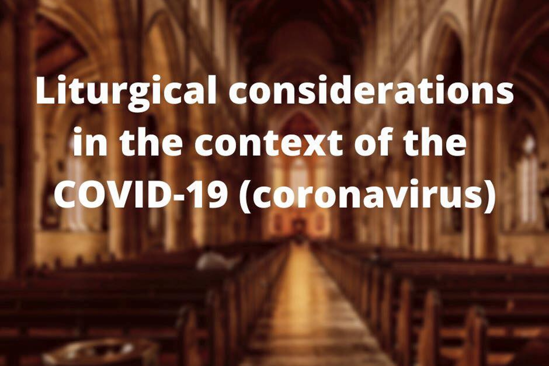 Irish Catholic Bishops' Conference statement on liturgical considerations in the context of COVID-19 (Coronavirus)